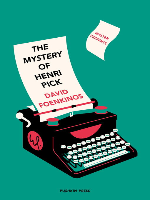 Title details for The Mystery of Henri Pick by David Foenkinos - Available